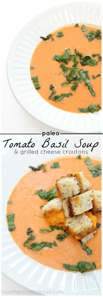 PALEO Creamy Roasted Tomato Basil Soup with Grilled Cheese Croutons